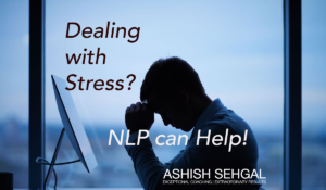 Dealing with Stress? NLP can help.